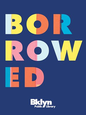 cover image of Borrowed - Reopening, Reimagining